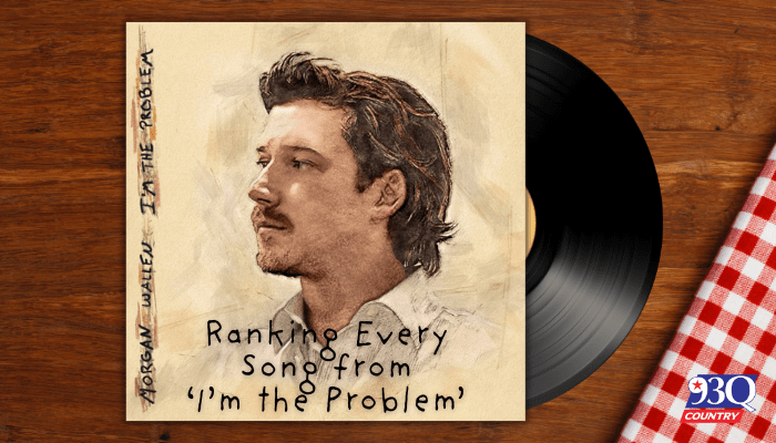 Ranking Every Song from Morgan Wallen's 'I'm the Problem'